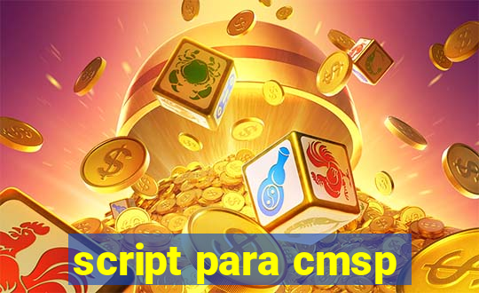 script para cmsp